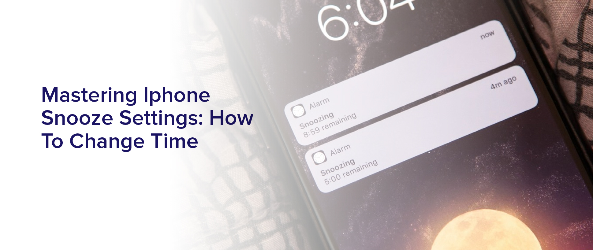 Mastering Iphone Snooze Settings