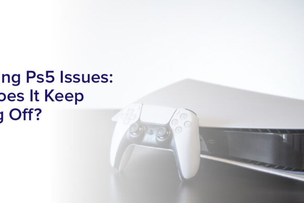 Resolving Ps5 Issues